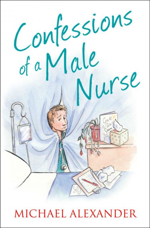 Cover of the book Confessions of a Male Nurse (The Confessions Series) by Michael Alexander, HarperCollins Publishers