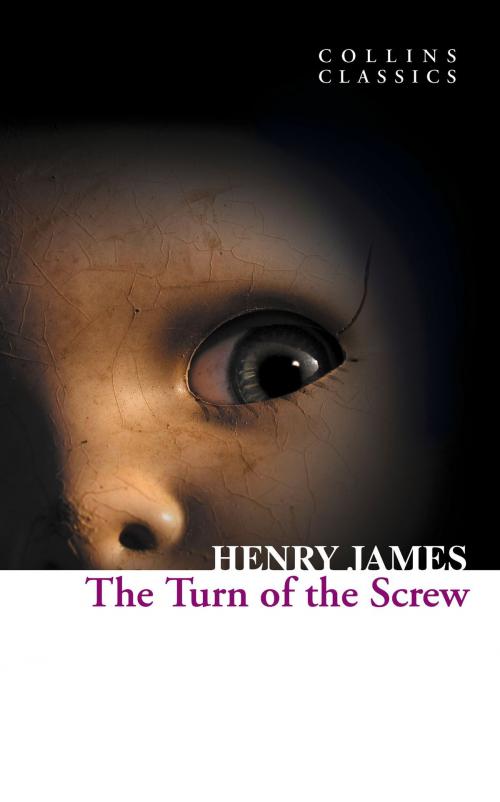 Cover of the book The Turn of the Screw (Collins Classics) by Henry James, HarperCollins Publishers