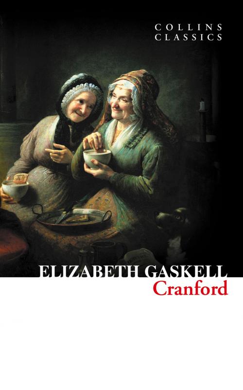 Cover of the book Cranford (Collins Classics) by Elizabeth Gaskell, HarperCollins Publishers