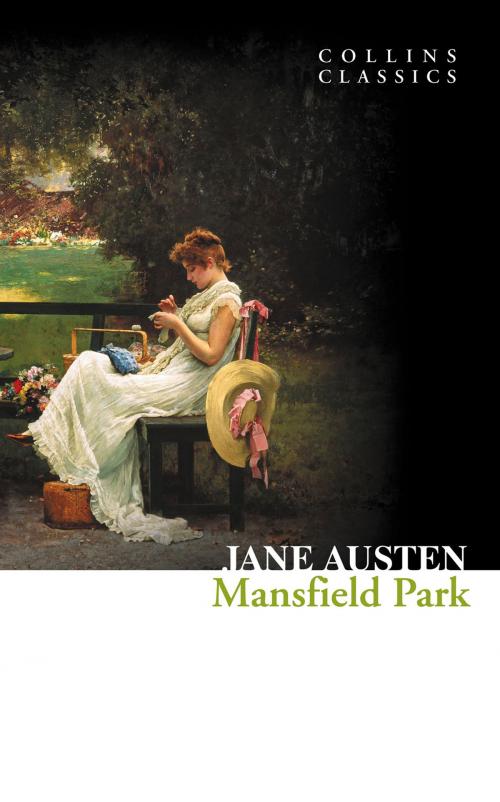 Cover of the book Mansfield Park (Collins Classics) by Jane Austen, HarperCollins Publishers