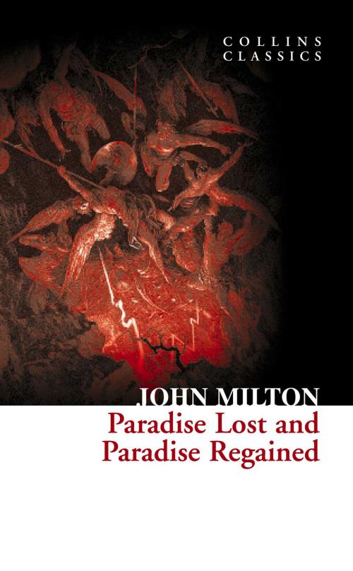 Cover of the book Paradise Lost and Paradise Regained (Collins Classics) by John Milton, HarperCollins Publishers