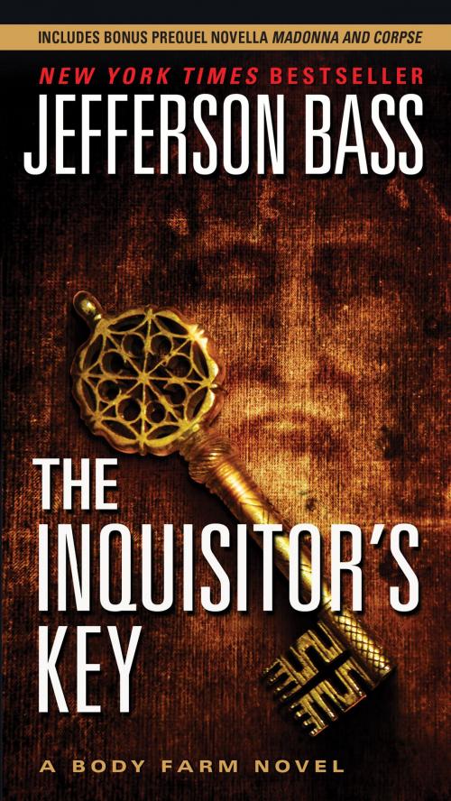 Cover of the book The Inquisitor's Key by Jefferson Bass, William Morrow