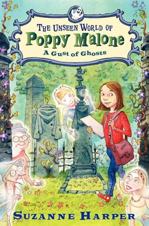 Cover of the book The Unseen World of Poppy Malone #2: A Gust of Ghosts by Suzanne Harper, Greenwillow Books