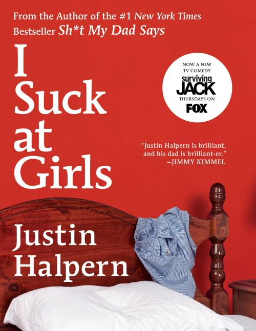 Cover of the book I Suck at Girls by Justin Halpern, Dey Street Books