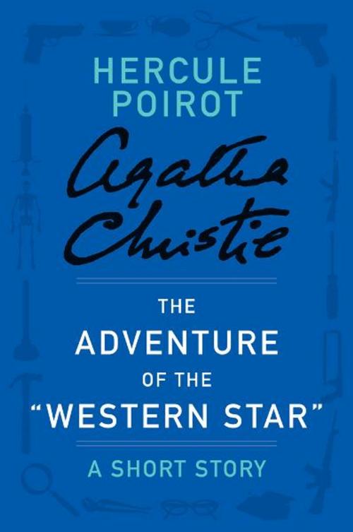 Cover of the book The Adventure of the ‘Western Star’ by Agatha Christie, William Morrow Paperbacks