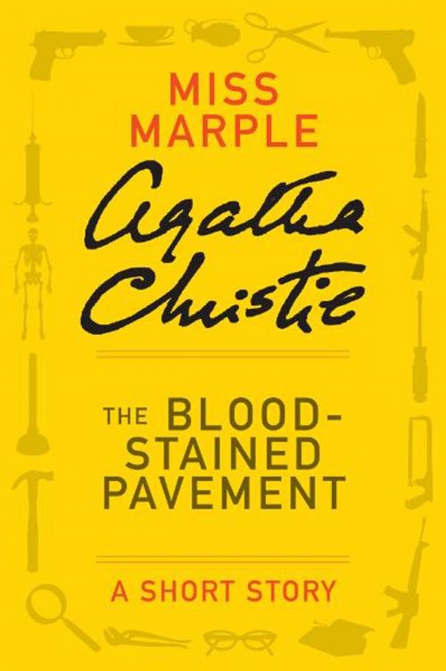 Cover of the book The Blood-Stained Pavement by Agatha Christie, William Morrow Paperbacks