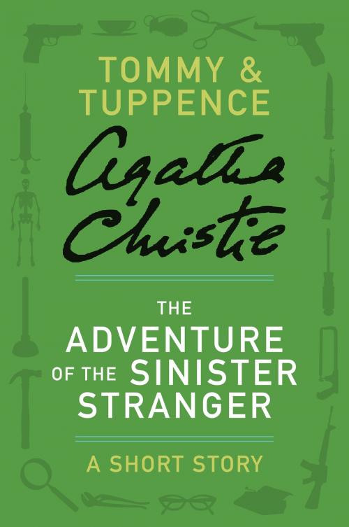 Cover of the book The Adventure of the Sinister Stranger by Agatha Christie, William Morrow Paperbacks