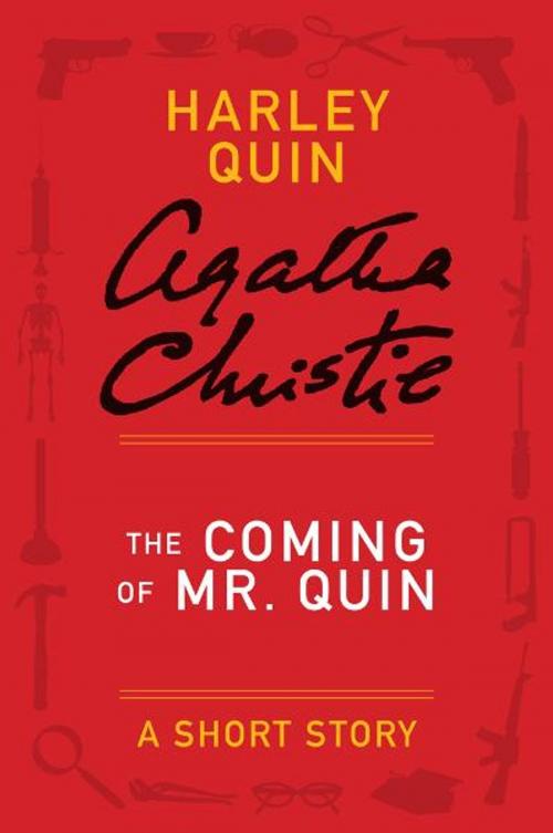 Cover of the book The Coming of Mr. Quin by Agatha Christie, William Morrow Paperbacks