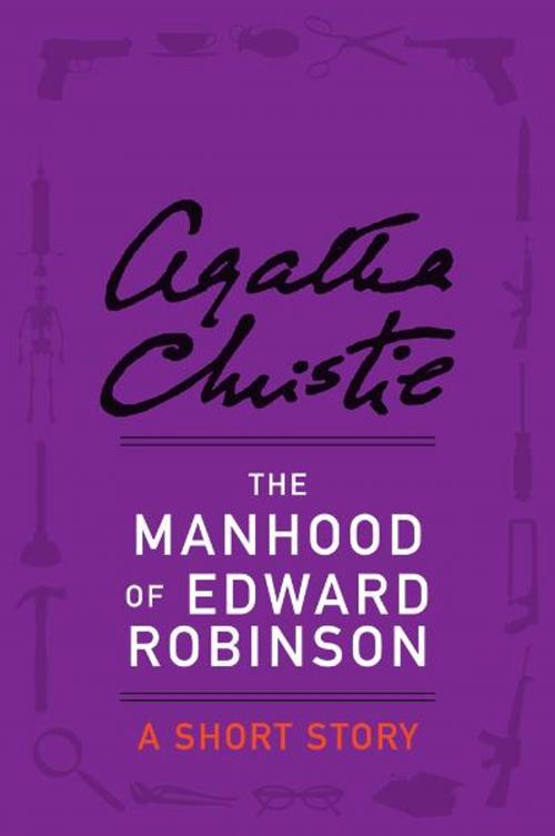 Cover of the book The Manhood of Edward Robinson by Agatha Christie, William Morrow Paperbacks