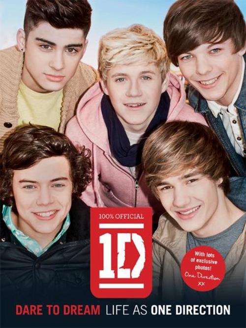 Cover of the book One Direction: Dare to Dream by One Direction, HarperCollins