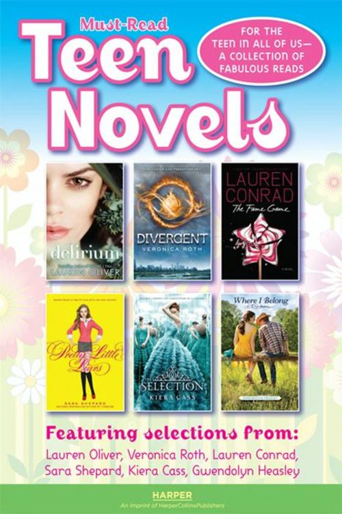 Cover of the book Must-Read Teen Novel Sampler by Lauren Oliver, Veronica Roth, Lauren Conrad, Sara Shepard, Kiera Cass, Gwendolyn Heasley, HarperTeen