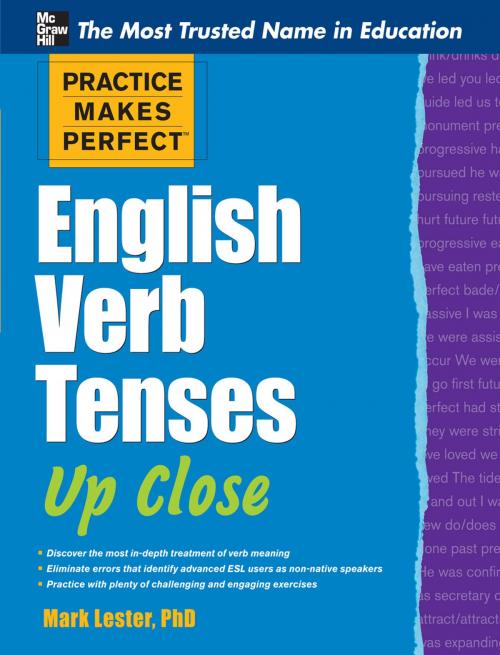 Cover of the book Practice Makes Perfect English Verb Tenses Up Close by Mark Lester, McGraw-Hill Education
