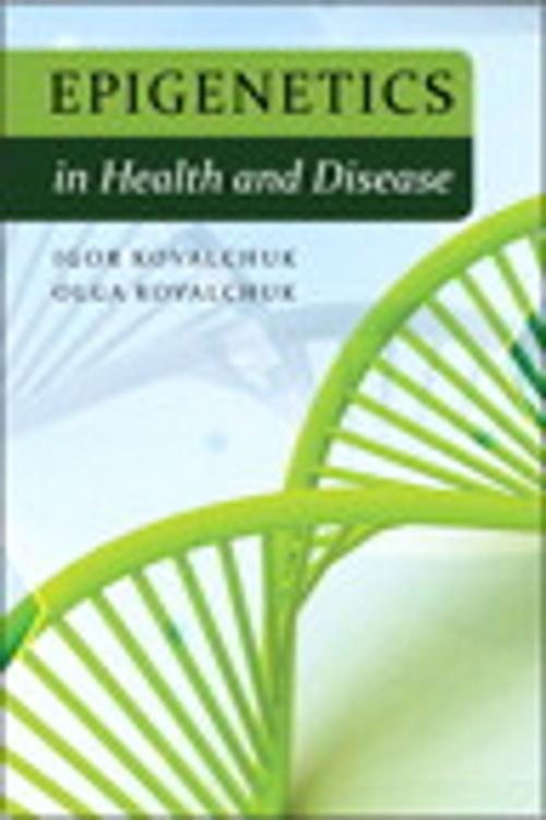 Cover of the book Epigenetics in Health and Disease by Igor Kovalchuk, Olga Kovalchuk, Pearson Education