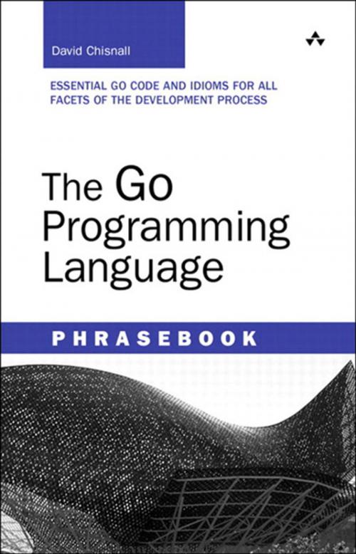 Cover of the book The Go Programming Language Phrasebook by David Chisnall, Pearson Education