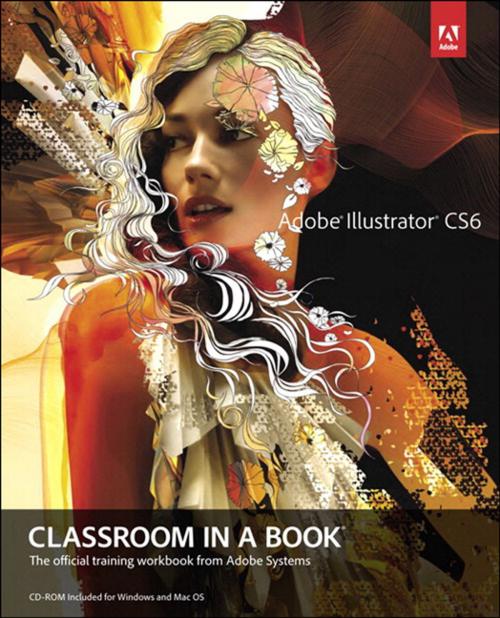 Cover of the book Adobe Illustrator CS6 Classroom in a Book by . Adobe Creative Team, Pearson Education