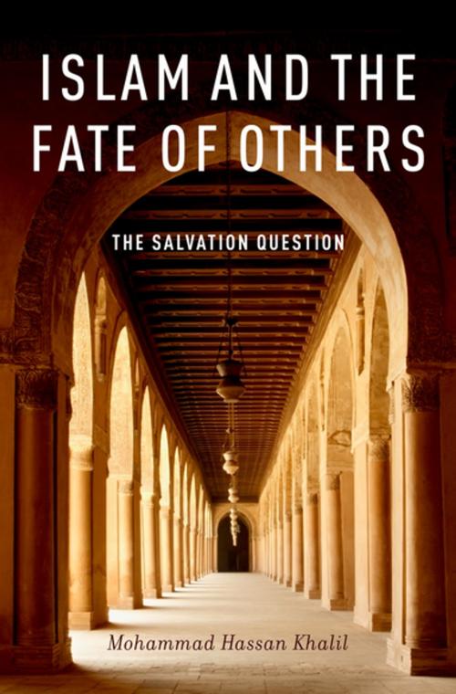 Cover of the book Islam and the Fate of Others by Mohammad Hassan Khalil, Oxford University Press