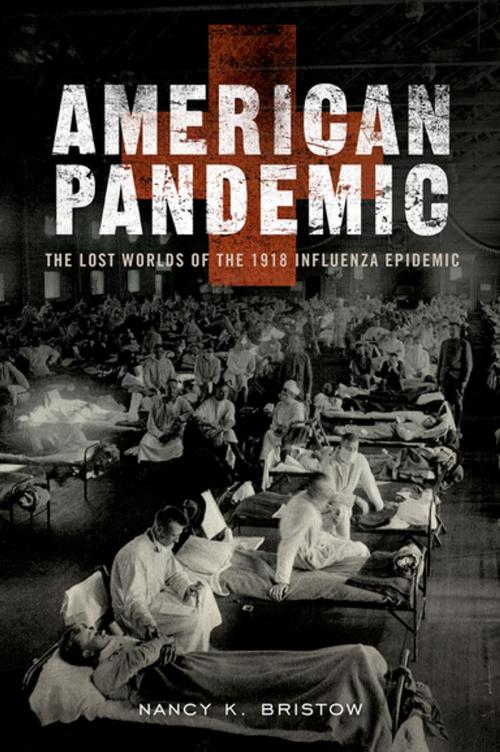 Cover of the book American Pandemic by Nancy Bristow, Oxford University Press