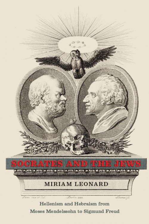 Cover of the book Socrates and the Jews by Miriam Leonard, University of Chicago Press