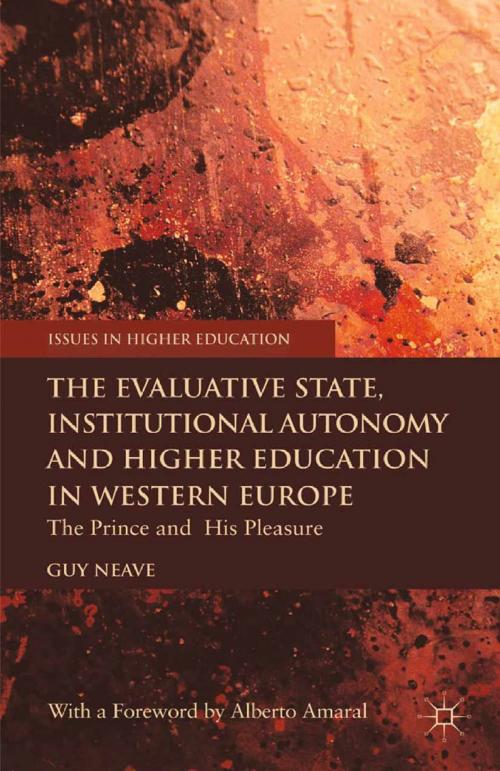 Cover of the book The Evaluative State, Institutional Autonomy and Re-engineering Higher Education in Western Europe by G. Neave, Palgrave Macmillan UK