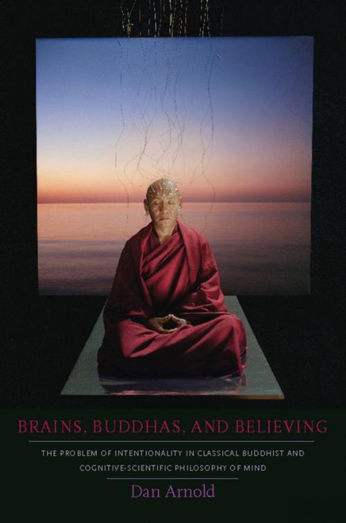Cover of the book Brains, Buddhas, and Believing by Dan Arnold, Columbia University Press