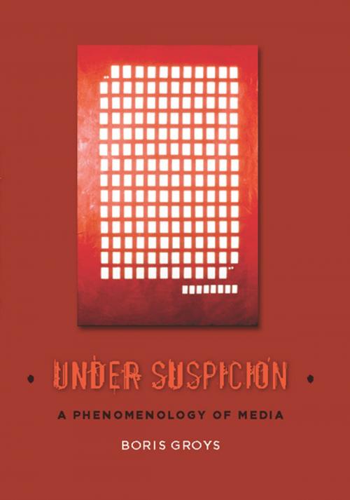 Cover of the book Under Suspicion by Boris Groys, Columbia University Press