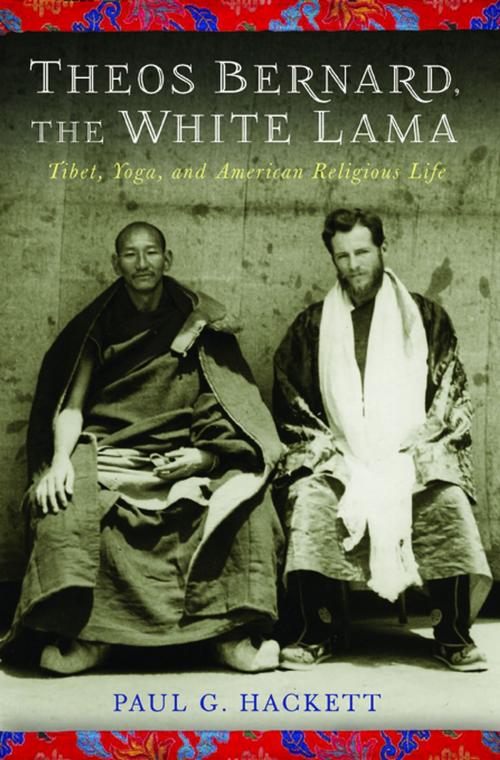 Cover of the book Theos Bernard, the White Lama by Paul Hackett, Columbia University Press