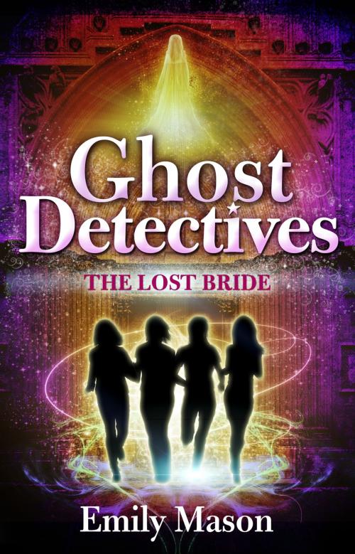 Cover of the book Ghost Detectives: The Lost Bride by Emily Mason, Penguin Books Ltd