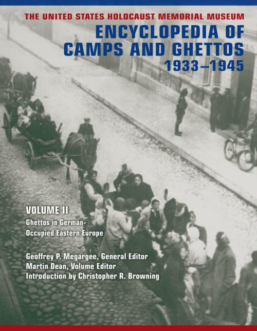 Cover of the book The United States Holocaust Memorial Museum Encyclopedia of Camps and Ghettos, 1933-1945, Volume II by Martin Dean, Geoffrey P. Megargee, Indiana University Press