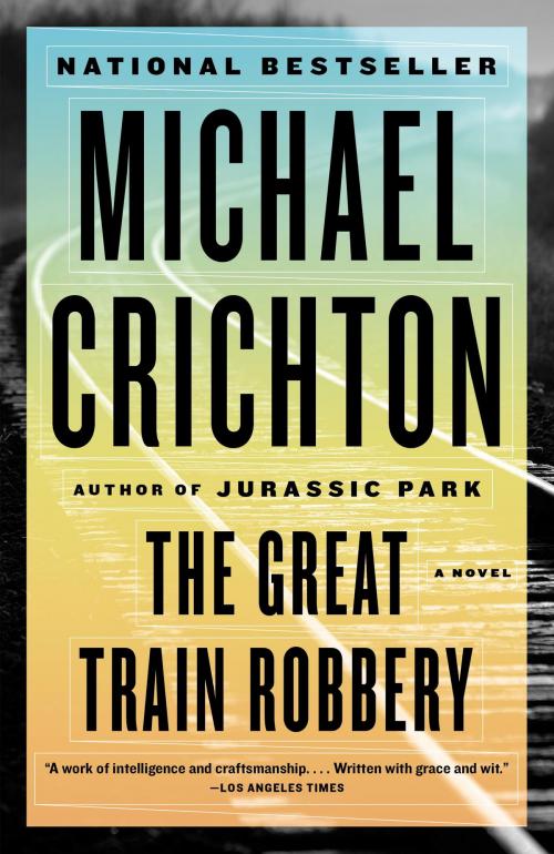 Cover of the book The Great Train Robbery by Michael Crichton, Knopf Doubleday Publishing Group