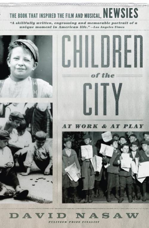 Cover of the book Children Of The City by David Nasaw, Knopf Doubleday Publishing Group