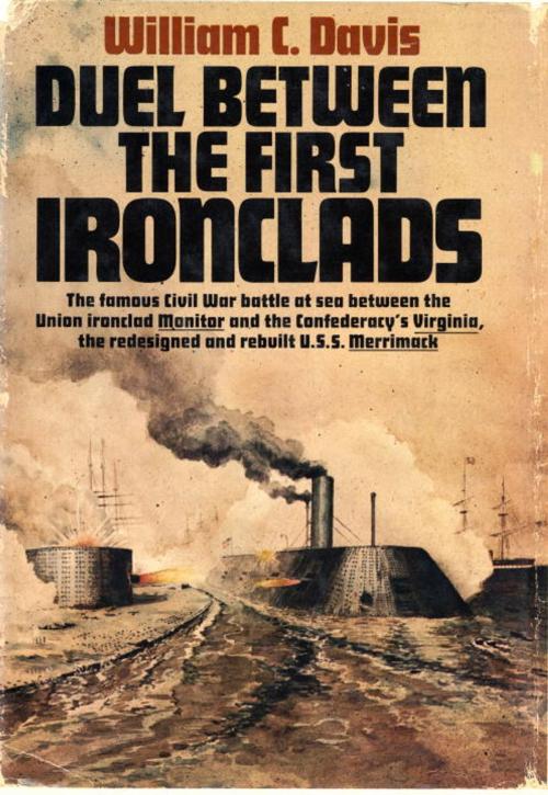 Cover of the book Duel Between the First Ironclads by William C. Davis, Knopf Doubleday Publishing Group