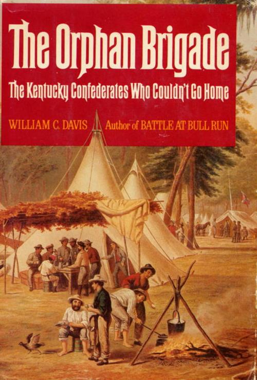 Cover of the book The Orphan Brigade by William C. Davis, Knopf Doubleday Publishing Group