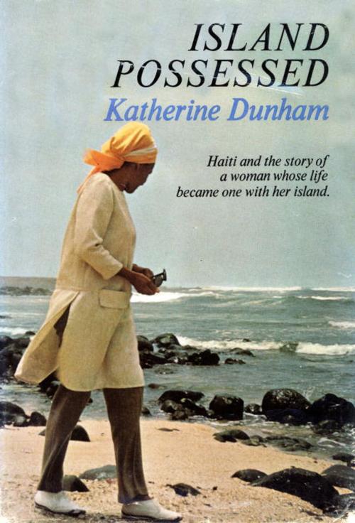 Cover of the book Island Possessed by Katherine Dunham, Knopf Doubleday Publishing Group