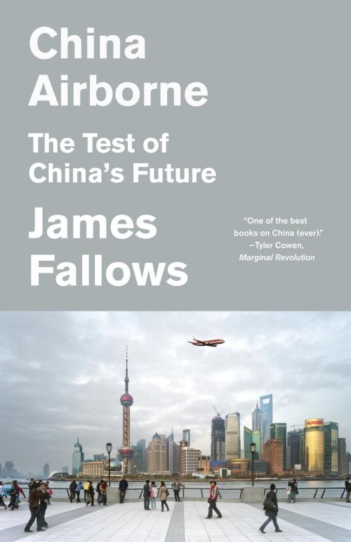 Cover of the book China Airborne by James Fallows, Knopf Doubleday Publishing Group