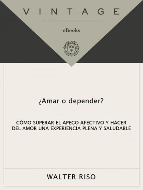 Cover of the book Amar o depender by Walter Riso, Knopf Doubleday Publishing Group