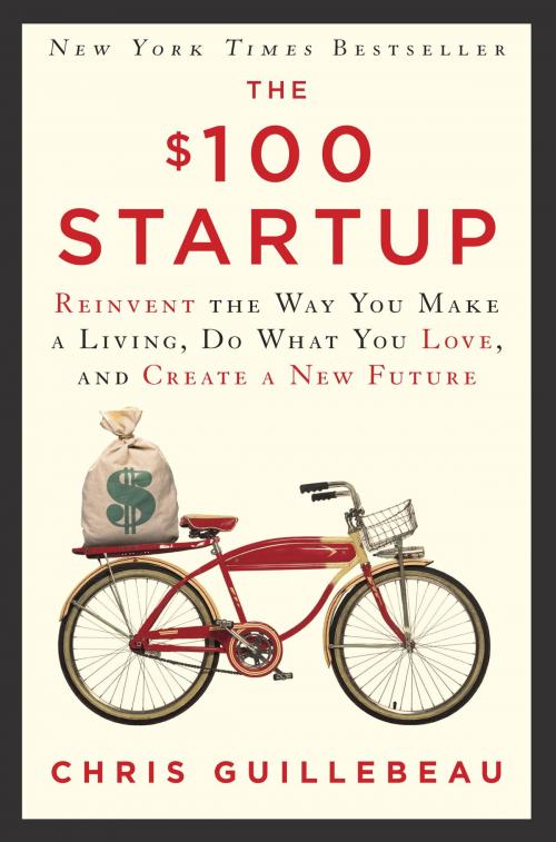 Cover of the book The $100 Startup by Chris Guillebeau, The Crown Publishing Group