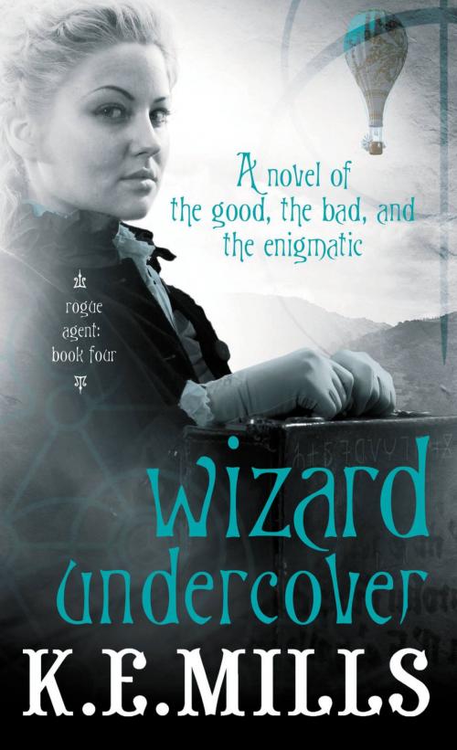 Cover of the book Wizard Undercover by K.E. Mills, Orbit