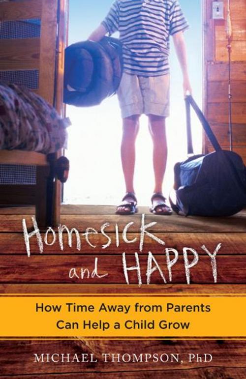 Cover of the book Homesick and Happy by Michael Thompson, Random House Publishing Group