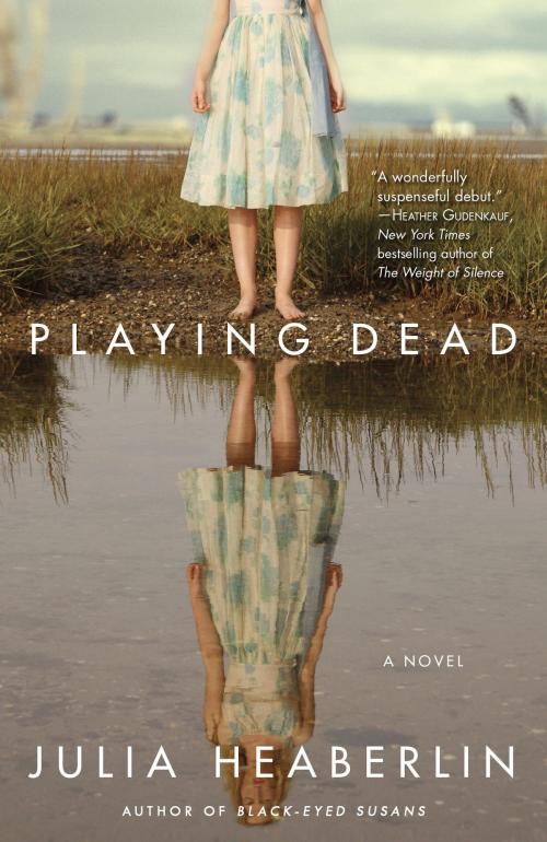 Cover of the book Playing Dead by Julia Heaberlin, Random House Publishing Group