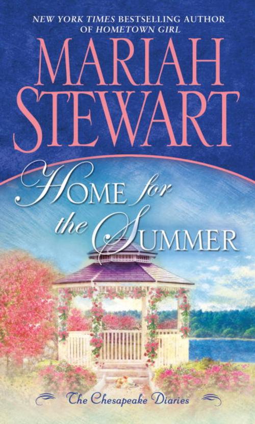 Cover of the book Home for the Summer by Mariah Stewart, Random House Publishing Group