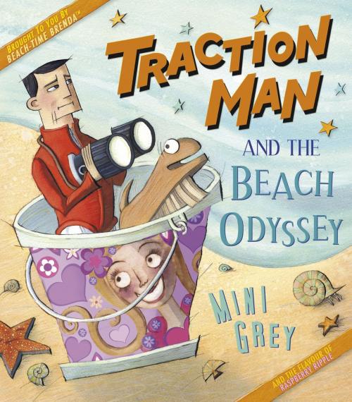 Cover of the book Traction Man and the Beach Odyssey by Mini Grey, Random House Children's Books