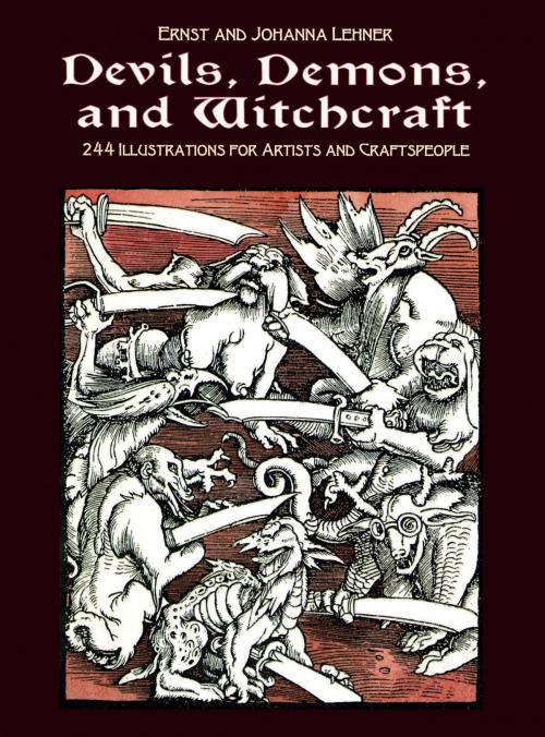 Cover of the book Devils, Demons, and Witchcraft by Ernst and Johanna Lehner, Dover Publications