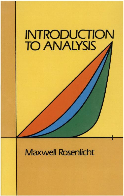 Cover of the book Introduction to Analysis by Maxwell Rosenlicht, Dover Publications