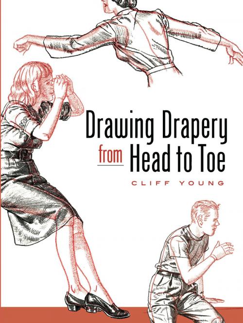 Cover of the book Drawing Drapery from Head to Toe by Cliff Young, Dover Publications
