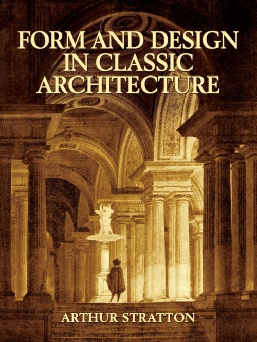 Cover of the book Form and Design in Classic Architecture by Arthur Stratton, Dover Publications