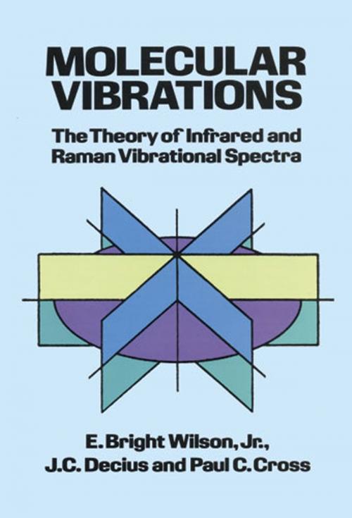 Cover of the book Molecular Vibrations by Paul C. Cross, E. Bright Wilson Jr., J. C. Decius, Dover Publications