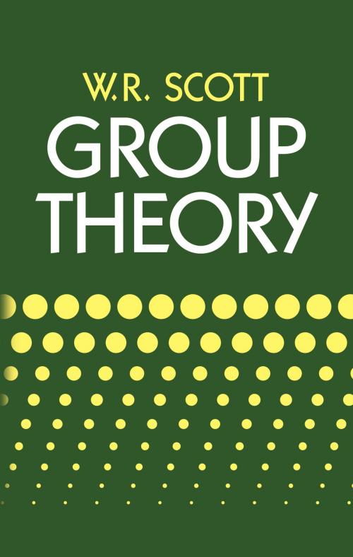 Cover of the book Group Theory by W. R. Scott, Dover Publications