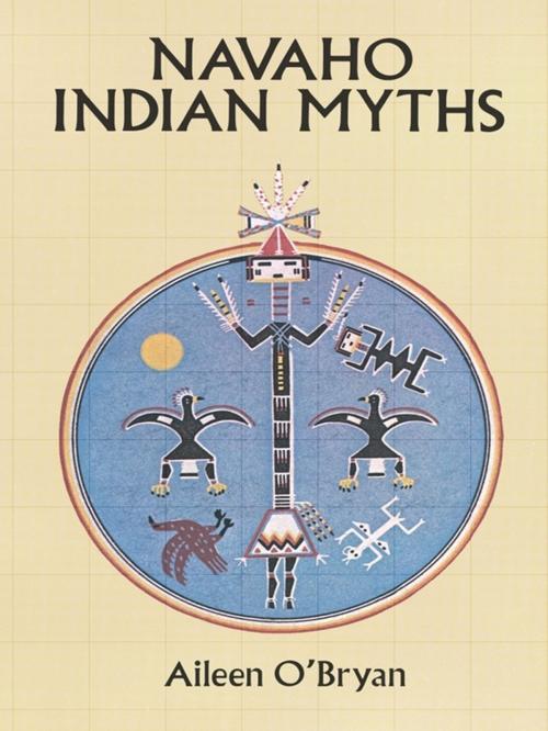 Cover of the book Navaho Indian Myths by Aileen O’Bryan, Dover Publications