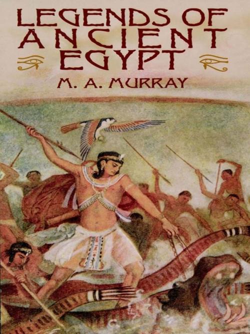 Cover of the book Legends of Ancient Egypt by M. A. Murray, Dover Publications