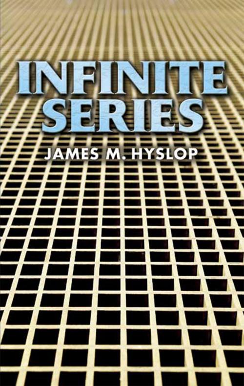 Cover of the book Infinite Series by James M Hyslop, Dover Publications
